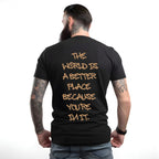 The World is a Better Place With You In It Unisex T-Shirt